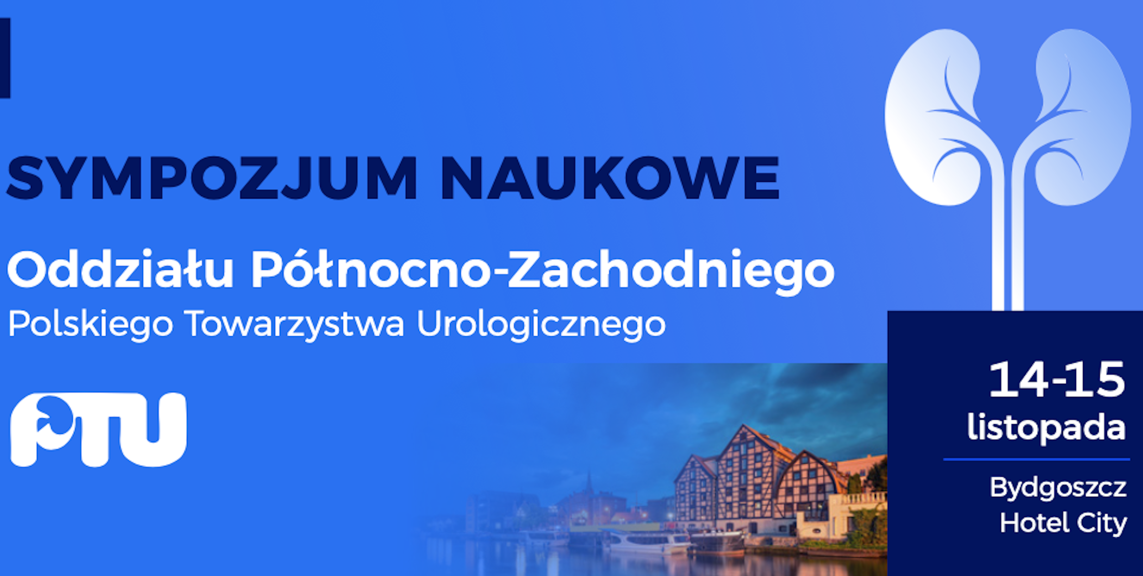 The Symposium of the Northwestern Branch of the Polish Urological Association returns to Bydgoszcz
